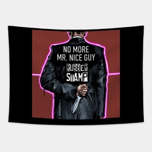 No More Mr. Nice Guy Tapestry