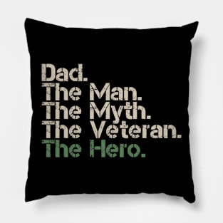 The Veteran. The Hero. Pillow