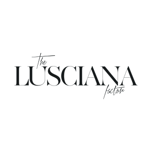 The Luscianna Factor T-Shirt