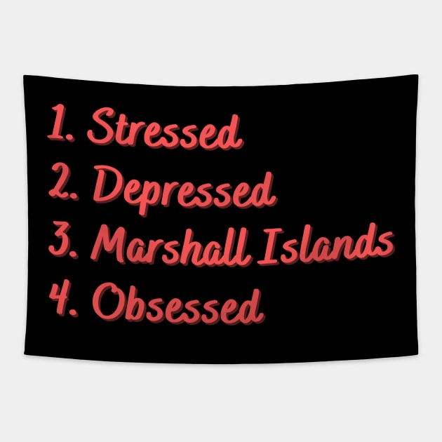 Stressed. Depressed. Marshall Islands. Obsessed. Tapestry by Eat Sleep Repeat