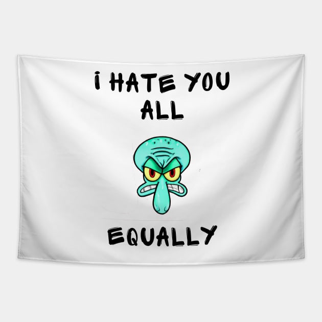 I hate you all equally Tapestry by IOANNISSKEVAS