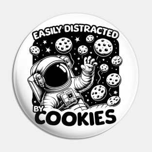 Easily Distracted By Cookies - Astronaut Pin