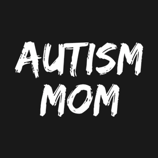 Cool Autism Item For Mothers Day Fun Idea Autism Mom T-Shirt