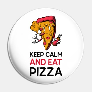 keep calm and eat pizza Pin