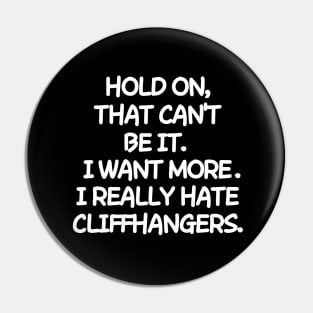 Please, no cliffhangers! Pin