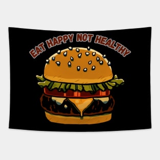 Eat Happy, Not Healthy Tapestry