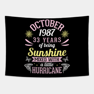 Born In October 1987 Happy 33 Years Of Being Sunshine Mixed Hurricane Mommy Daughter Tapestry