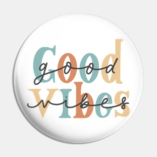 good vibes Pin