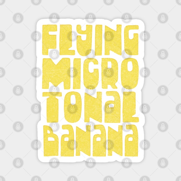 Flying Microtonal Banana / King Gizzard & the Lizard Wizard Magnet by DankFutura