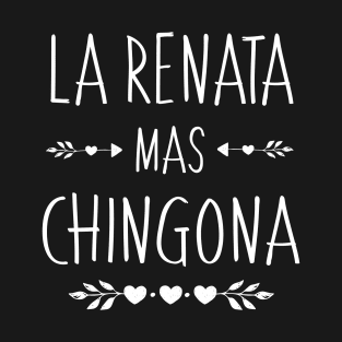 Spanish First Name Design - Renata Mas Chingona T-Shirt