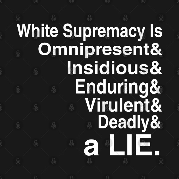 White Supremacy Is - Light - Double Double by Subversive-Ware 