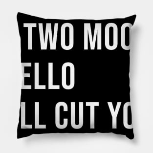 Funny Hilarious Humor Quotes My Two Moods Pillow