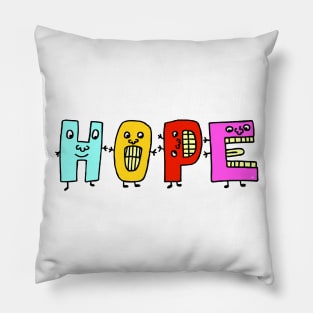 Cute Hope Motivational Text Illustrated Dancing Letters, Blue, Green, Pink for all people, who enjoy Creativity and are on the way to change their life. Are you Confident for Change? To inspire yourself and make an Impact. Pillow