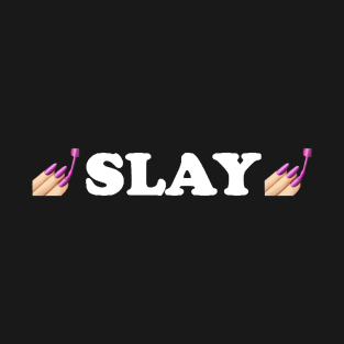 SLAY T-Shirt