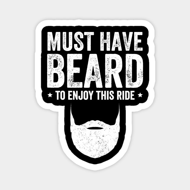 Must have beard to enjoy this ride Magnet by captainmood