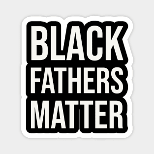Black Fathers Matter Magnet