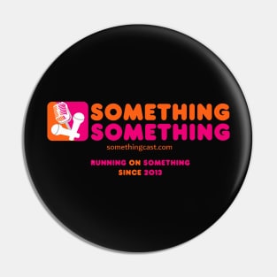 Running on Something! Pin