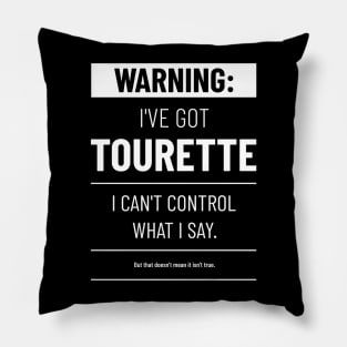 Tourette warning T-shirt Pillow