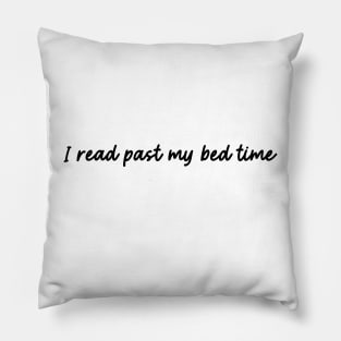 Book Shirt, Bookish, I Read Past My Bed Time Shirt, Book Lover Gift, Reading Journal Pillow