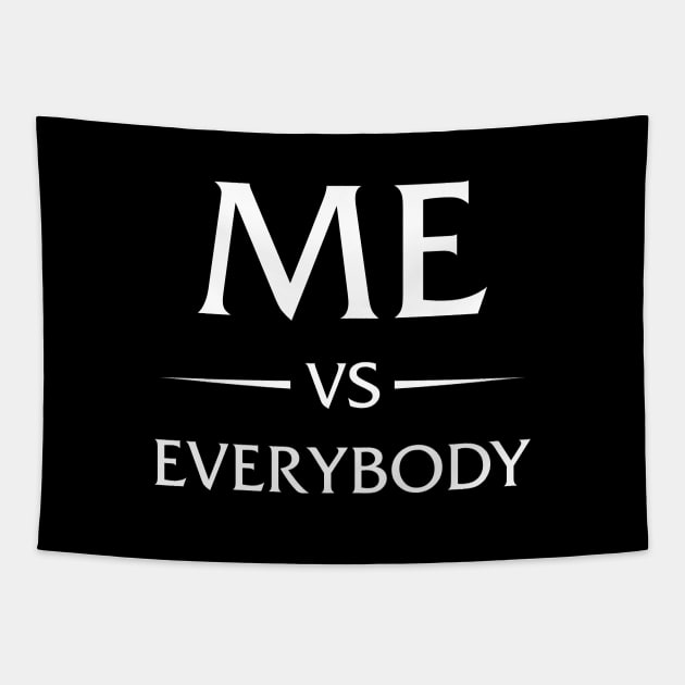 me vs everybody Tapestry by Oyeplot