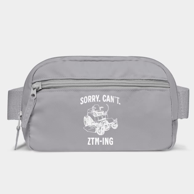 Sorry. Can't. ZTM-ing. distressed grunge, zero turn mower by Luxinda