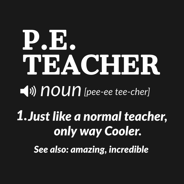 PE Teacher Definition by aandikdony