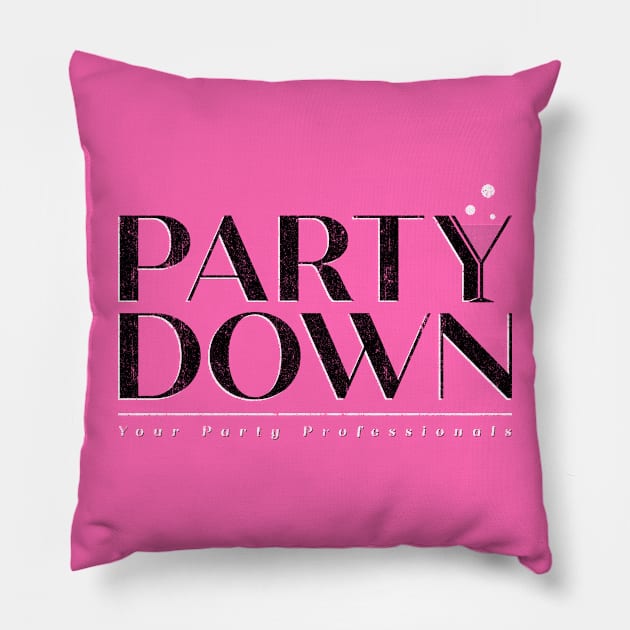 Party Down Your Party Professionals Pillow by huckblade