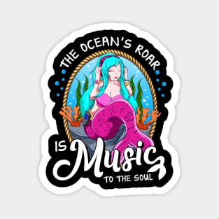 Cute The Ocean's Roar Is Music To The Soul Mermaid Magnet