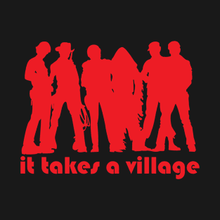 It takes a village T-Shirt