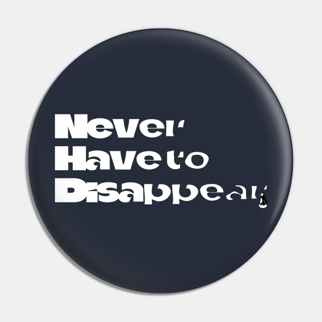 disappear Pin by justduick