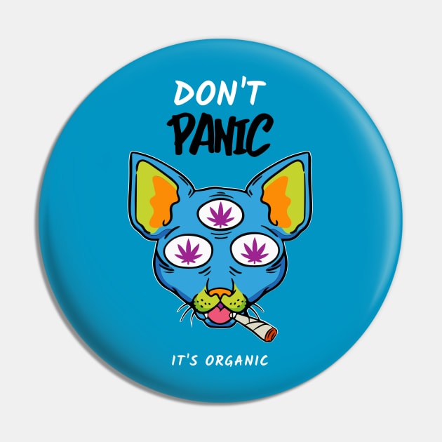 Don't Panic It's Organic Cat Design Pin by ArtPace