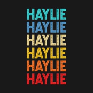 Haylie Name Vintage Retro Custom Gift Named Haylie T-Shirt