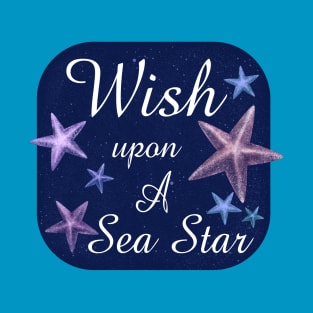 Wish Upon A Sea Star T-Shirt