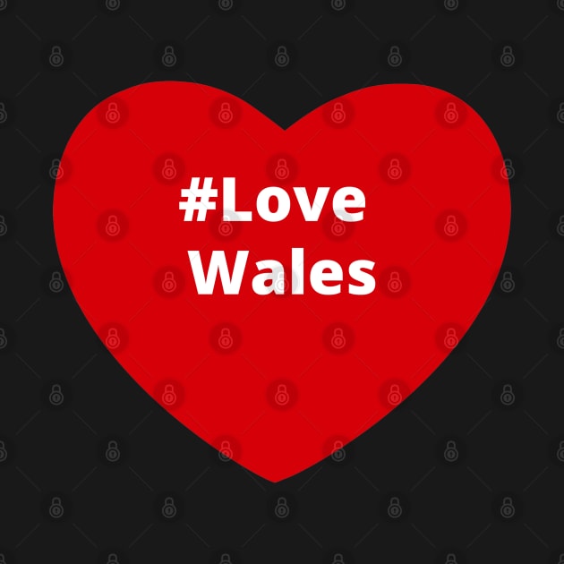 Love Wales  - Hashtag Heart by support4love