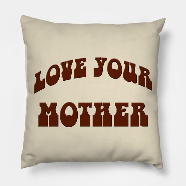 Love Your Mother Pillow by skittlemypony