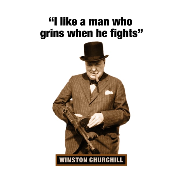 Winston Churchill  “I Like A Man Who Grins When He Fights” by PLAYDIGITAL2020