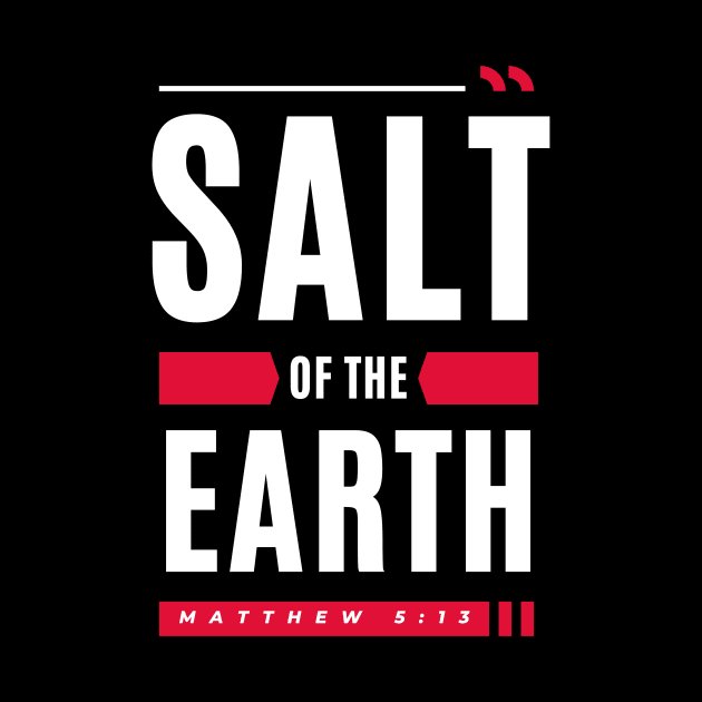 Salt Of The Earth | Christian Typography by All Things Gospel