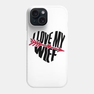 I love My Wife BY WearYourPassion Phone Case