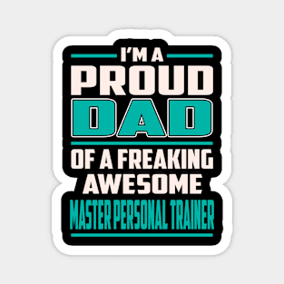 Proud DAD Master Personal Trainer Magnet