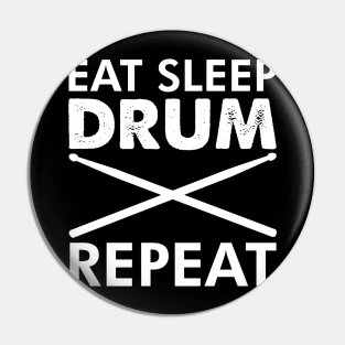 Eat Sleep Drum Repeat Marching Band Drummer Design Pin