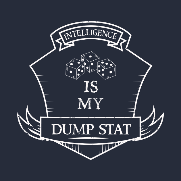 Dump Stat - Intelligence by KennefRiggles