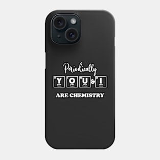 You & I Are chemistry Phone Case