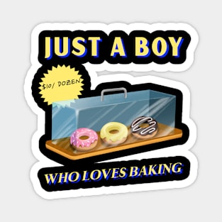 Just A Boy Who Loves Baking Magnet