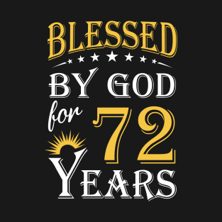 Blessed By God For 72 Years 72nd Birthday T-Shirt