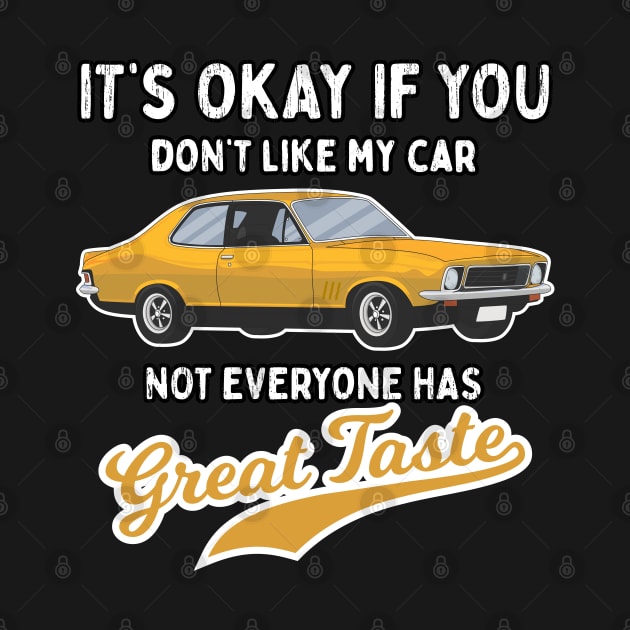 It's Okay if  you don't like my car by CC I Design