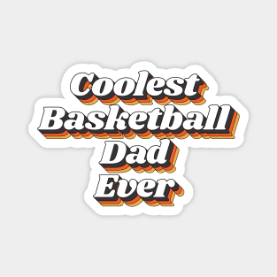 Coolest Basketball Dad Ever Magnet