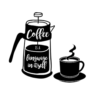 Coffee is a language T-Shirt