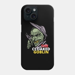 The Cloaked Goblin Phone Case