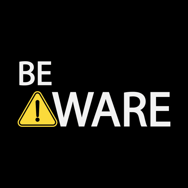 Be aware typography design by DinaShalash