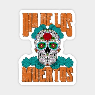 Dios De Los Muertos Distressed Text Day of the Dead Calavera Sugar Skull Magnet